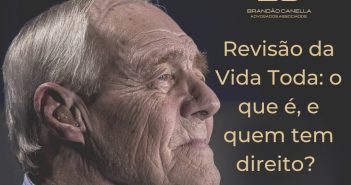 Revisão da Vida Toda: o que é, e quem tem direito?